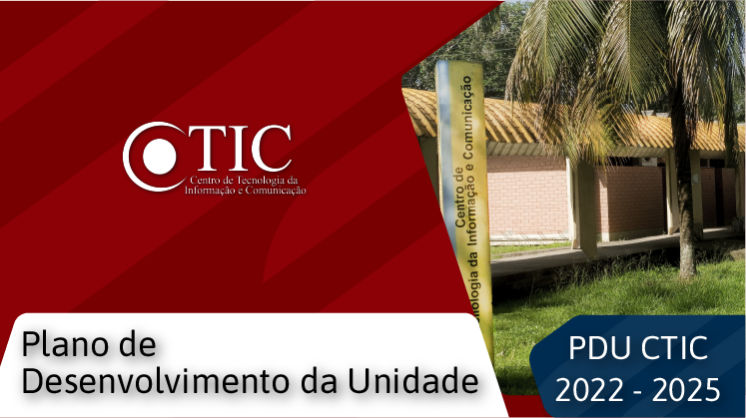 CTIC finaliza a elaboração de seu Plano de Desenvolvimento da Unidade (PDU)